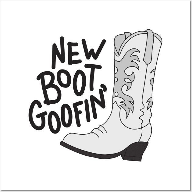 New Boot Goofin' Wall Art by ShayliKipnis